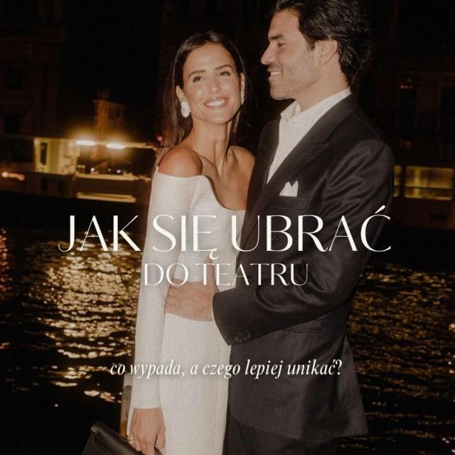 Jak się ubrać do teatru? Stylizacje, które zawsze robią wrażenie i są odpowiednie Jak się ubrać do teatru? Stylizacje, które zawsze robią wrażenie i są odpowiednie
